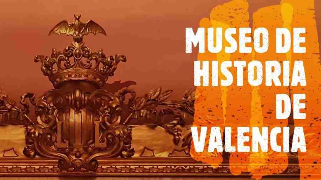 MUSEO DE HISTORIA DE VALENCIA
