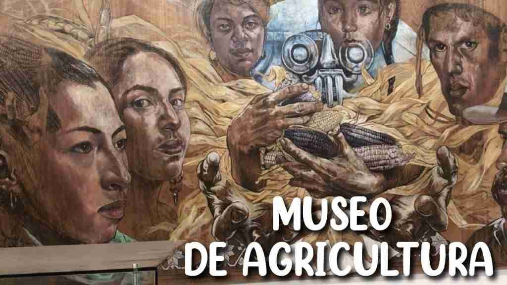 MUSEO DE LA AGRICULTURA