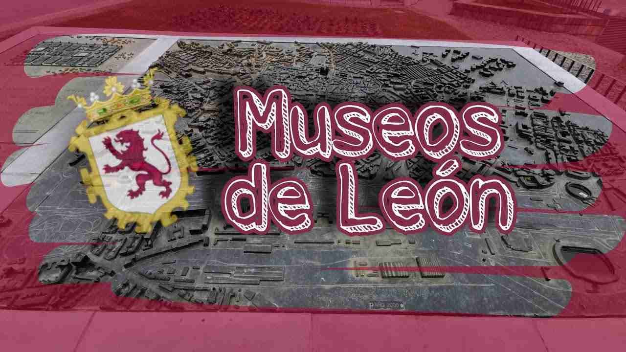 MUSEO DE LEÓN