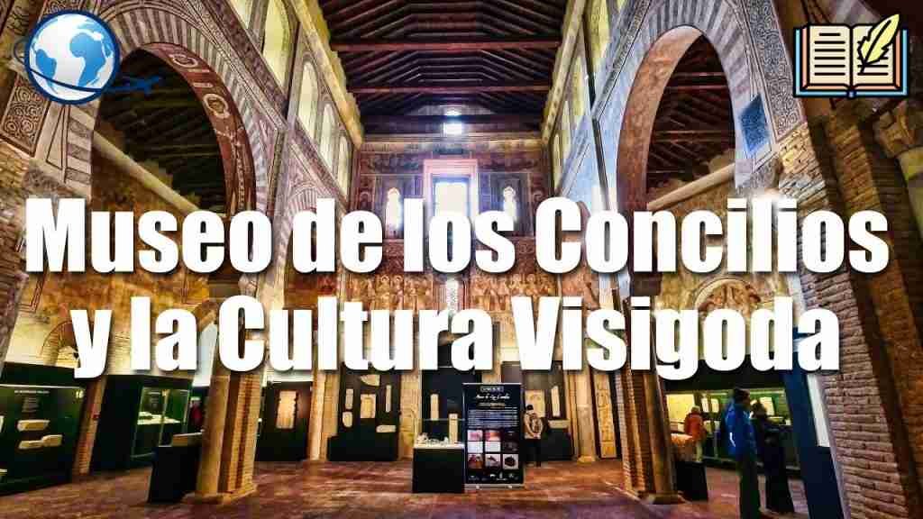 MUSEO DE LOS CONCILIOS Y DE LA CULTURA VISIGODA
